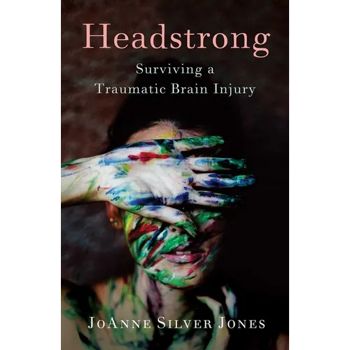 Headstrong: Surviving a Traumatic Brain Injury - Paperback