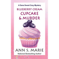 Blueberry Cream Cupcake & Murder - Paperback