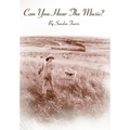 Can You Hear The Music? - Hardcover