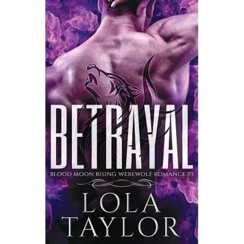 Betrayal: A Blood Moon Rising Werewolf Romance - Paperback
