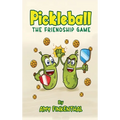 Pickleball: The Friendship Game - Hardcover