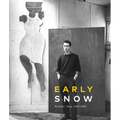 Early Snow: Michael Snow 1947-1962 - Hardcover