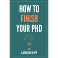 How to Finish Your PhD - Paperback