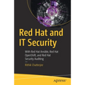 Red Hat and It Security: With Red Hat Ansible, Red Hat Openshift, and Red Hat Security Auditing - Paperback