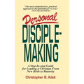 Personal Disciplemaking: A Step-by-step Guide for Leading a Christian From New Birth to Maturity - Paperback