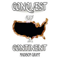 The Conquest of a Continent