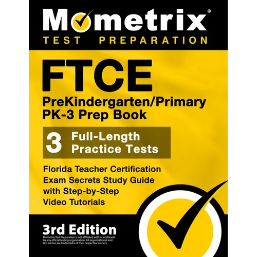 FTCE PreKindergarten / Primary PK-3 Prep Book - Florida Teacher Certification Exam Secrets Study Guide, Full-Length Practice Test, Step-by-Step Video - Paperback