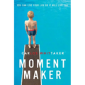 The Moment Maker Softcover - Paperback