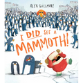 I Did See a Mammoth! - Hardcover