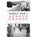 World War II Arroyo Grande - Hardcover