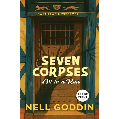 Seven Corpses All in a Row LARGE PRINT: Large Print - Paperback