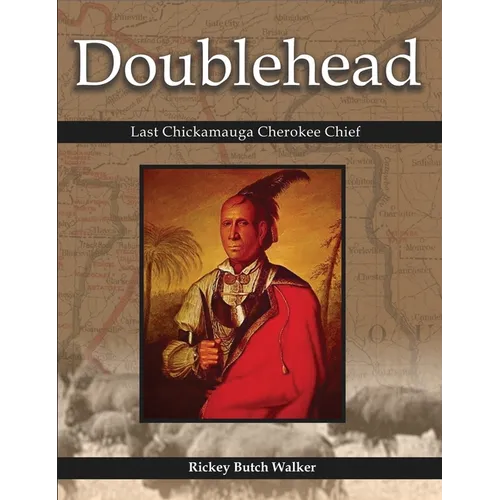 Doublehead: Last Chickamauga Cherokee Chief - Hardcover