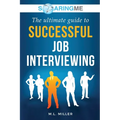 SoaringME The Ultimate Guide to Successful Job Interviewing - Paperback