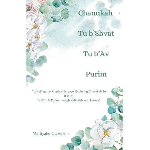 Chanukah Tu b'Shvat Tu b'Av & Purim - Paperback