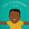 It's Me - It's Only Down Syndrome (Male Version) - Paperback
