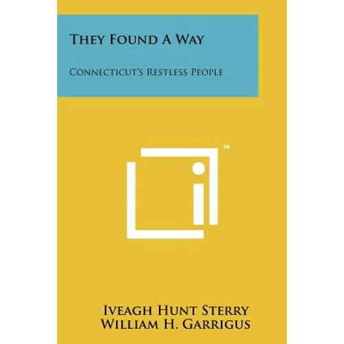 They Found A Way: Connecticut's Restless People