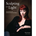Sculpting with Light: Techniques for Portrait Photographers - Paperback
