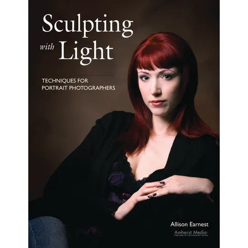 Sculpting with Light: Techniques for Portrait Photographers - Paperback