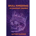 Skull Kingdoms: An Imaginary Omnibus - Paperback