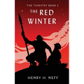 The Red Winter: Book Five of The Tapestry - Paperback