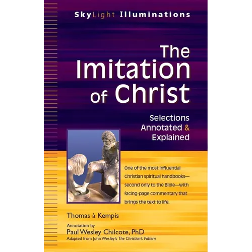 The Imitation of Christ: Selections Annotated & Explained - Paperback