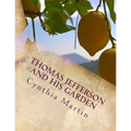 Thomas Jefferson and His Garden