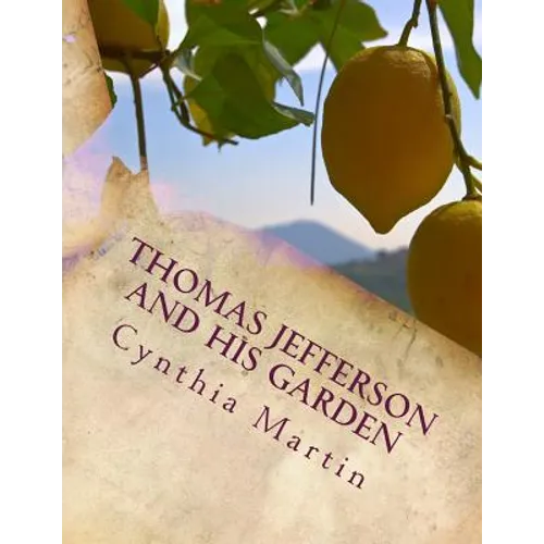 Thomas Jefferson and His Garden
