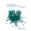 Re-imagining Curriculum: Spaces for Disruption - Paperback