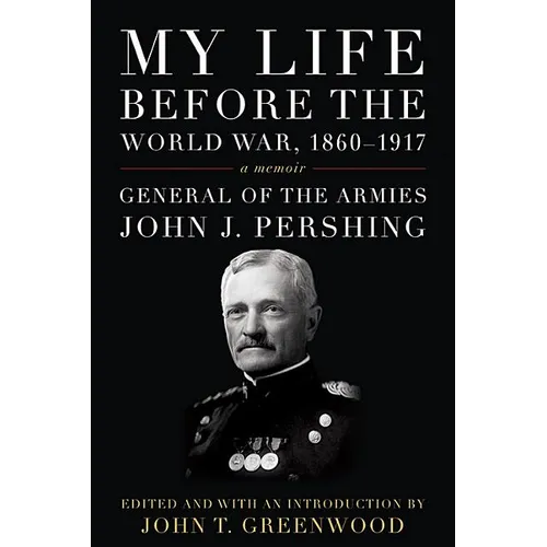 My Life Before the World War, 1860-1917: A Memoir