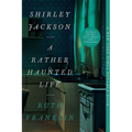 Shirley Jackson: A Rather Haunted Life - Paperback