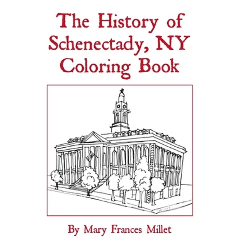 History of Schenectady Coloring Book
