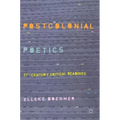 Postcolonial Poetics: 21st-Century Critical Readings - Hardcover