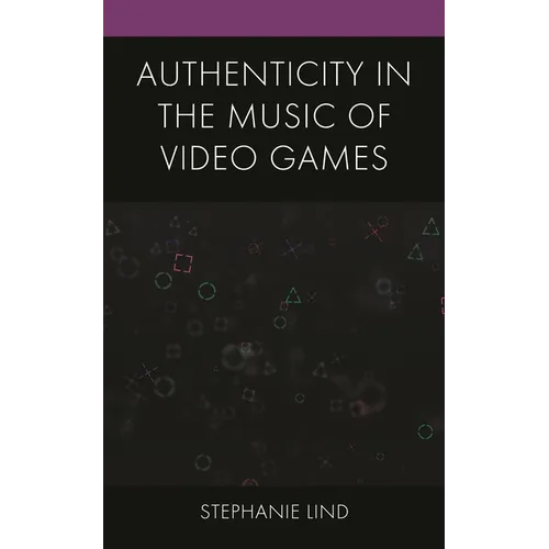 Authenticity in the Music of Video Games - Paperback