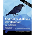 Android Test-Driven Development by Tutorials (Second Edition): Learn Android TDD by Building Real-World Apps - Paperback