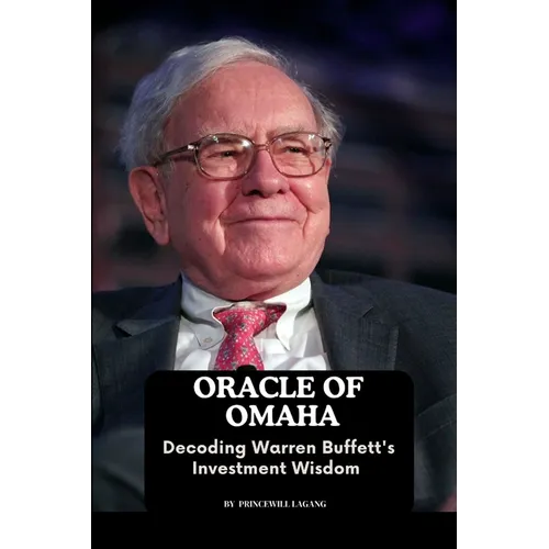 Oracle of Omaha: Decoding Warren Buffett's Investment Wisdom - Paperback