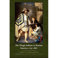 The Tlingit Indians in Russian America, 1741-1867
