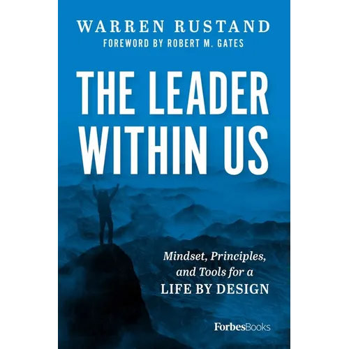 The Leader Within Us: Mindset, Principles, and Tools for a Life by Design - Hardcover