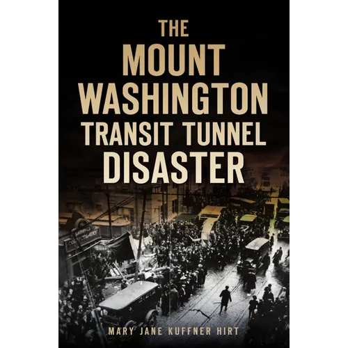 The Mount Washington Transit Tunnel Disaster - Paperback