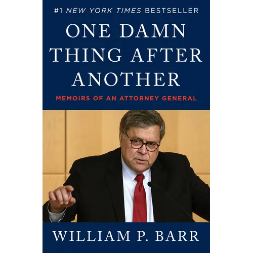 One Damn Thing After Another: Memoirs of an Attorney General - Hardcover