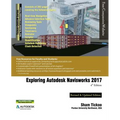 Exploring Autodesk Navisworks 2017 - Paperback