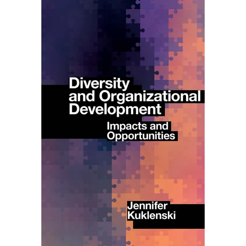 Diversity and Organizational Development: Impacts and Opportunities - Hardcover