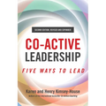 Co-Active Leadership, Second Edition: Five Ways to Lead - Paperback