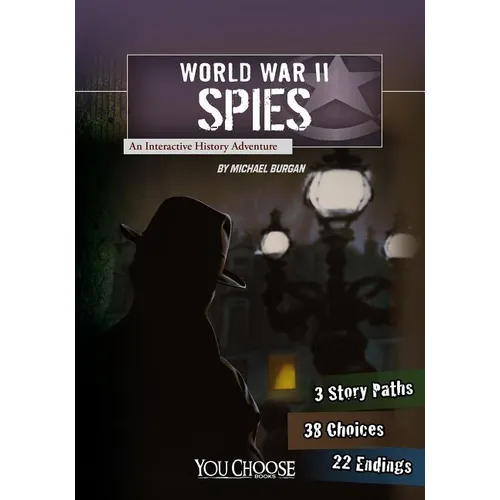 World War II Spies: An Interactive History Adventure - Paperback