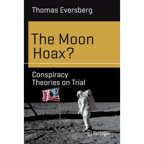 The Moon Hoax?: Conspiracy Theories on Trial - Paperback