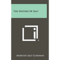 The History Of Salt - Hardcover