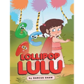 Lollipop Lulu - Hardcover