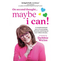 On Second Thought... Maybe I Can - Paperback