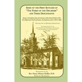 Some of the First Settlers of the Forks of the Delaware and Their Descendants. Being a Translation from the German of the Record Books of the First