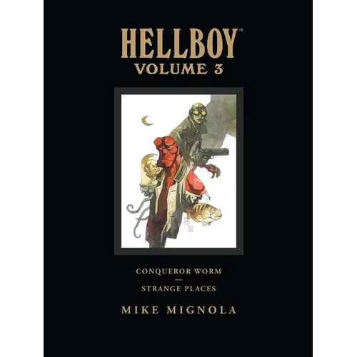 Hellboy Library Volume 3: Conqueror Worm and Strange Places - Library Binding