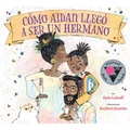 Cómo Aidan Llegó A Ser un Hermano - Paperback